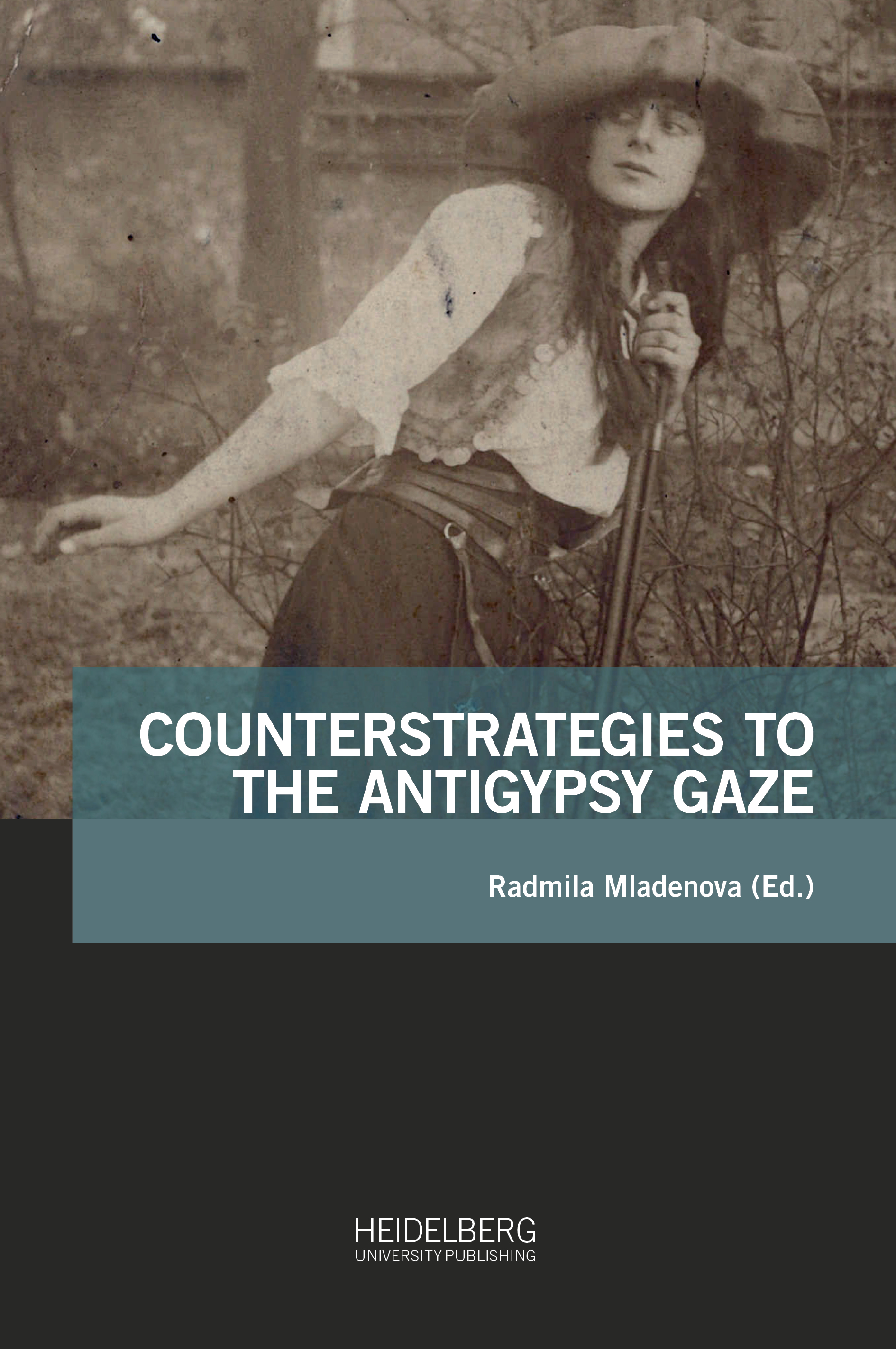 Counterstrategies to the Antigypsy Gaze Heidelberg University  