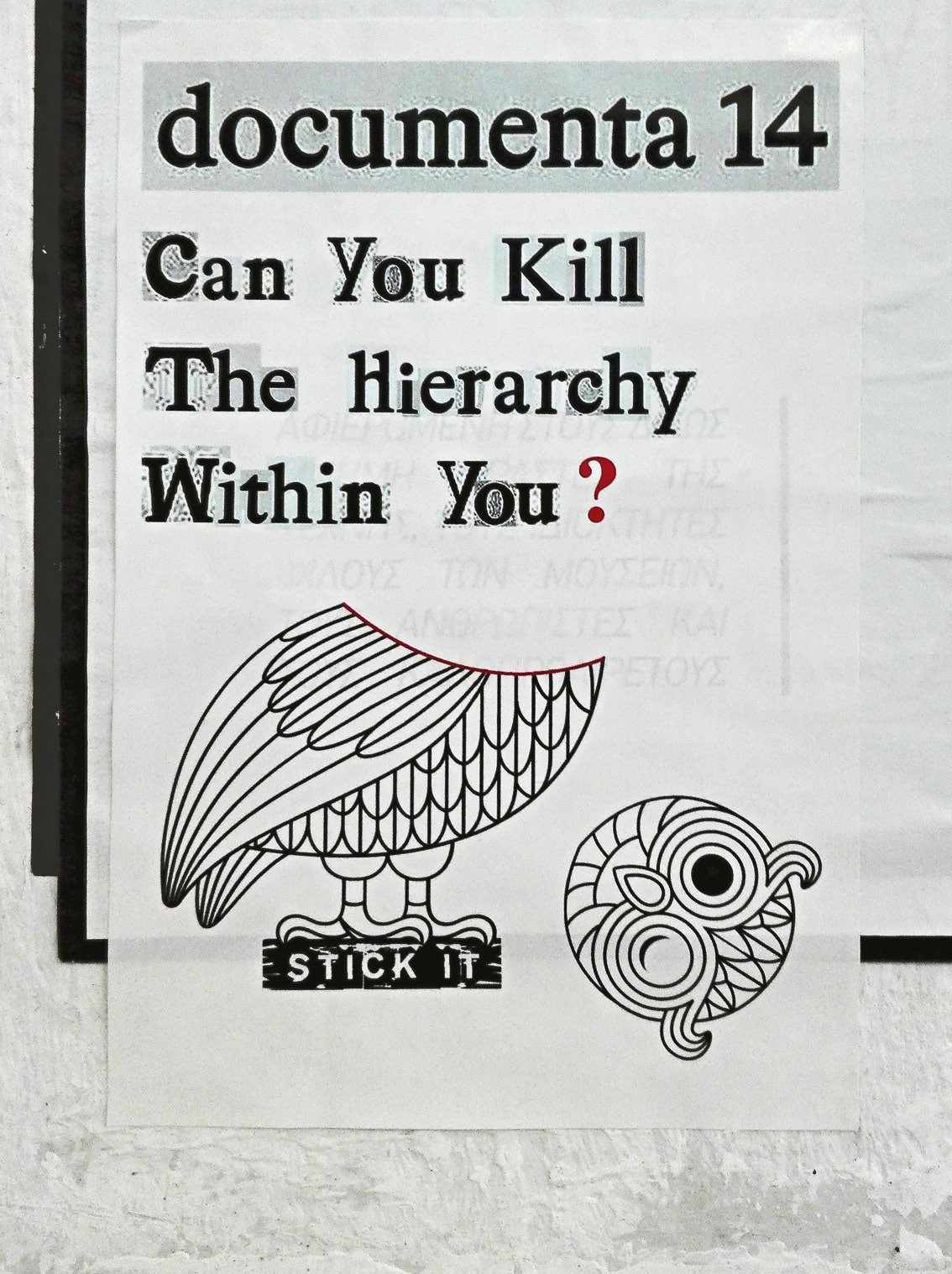 A poster with a drawing of the Athenian owl decapitated, and the words: documenta 14: Can You Kill The Hierarchy Within You?