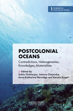 Cover Postcolonial Oceans. Contradictions, Heterogeneities, Knowledges, Materialities