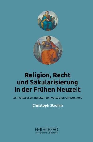 Cover von 'Religion, Recht und Säkularisierung in der Frühen Neuzeit'