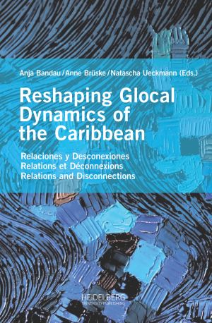 Cover: Reshaping Glocal Dynamics of the Caribbean