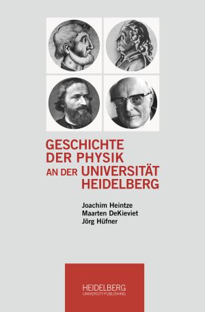 Cover: Geschichte der Physik an der Universität Heidelberg