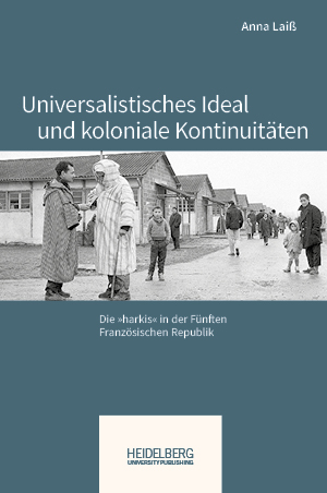Cover: Universalistisches Ideal und koloniale Kontinuitäten 