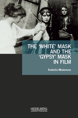 Cover: The  ‘White’ Mask and the ‘Gypsy’ Mask in Film